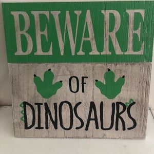 Beware of Dinosaurs Room Sign